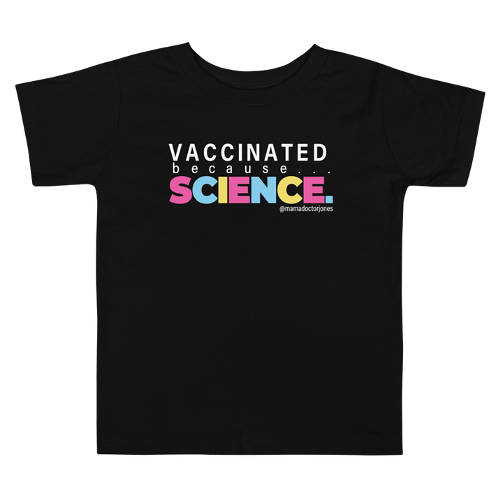 Vaccinated Because Science Toddler Tee - Black product image (1)