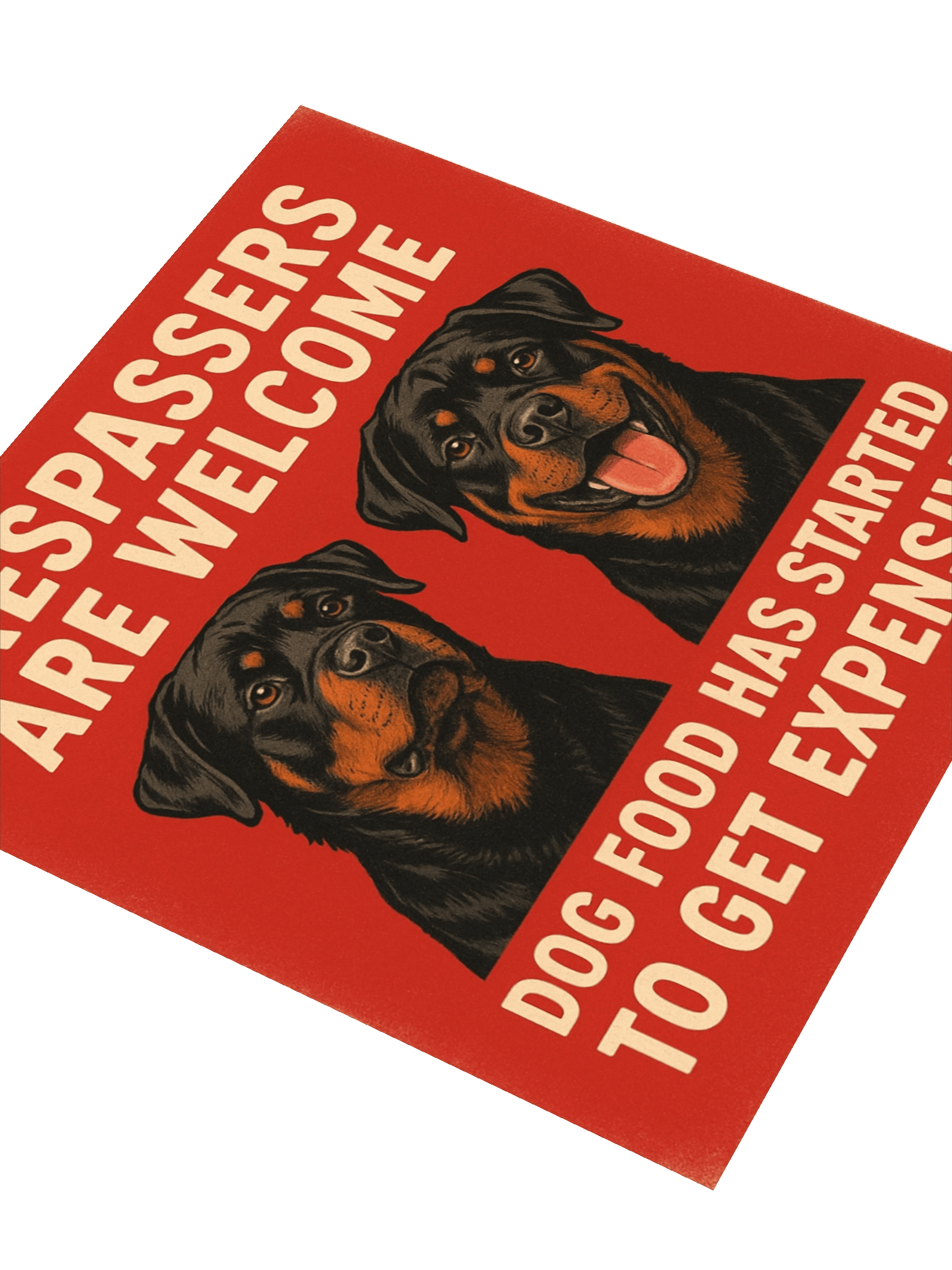 Rottweiler - Trespassers are welcome, dog food has started to get expensive - Sticker product image (7)