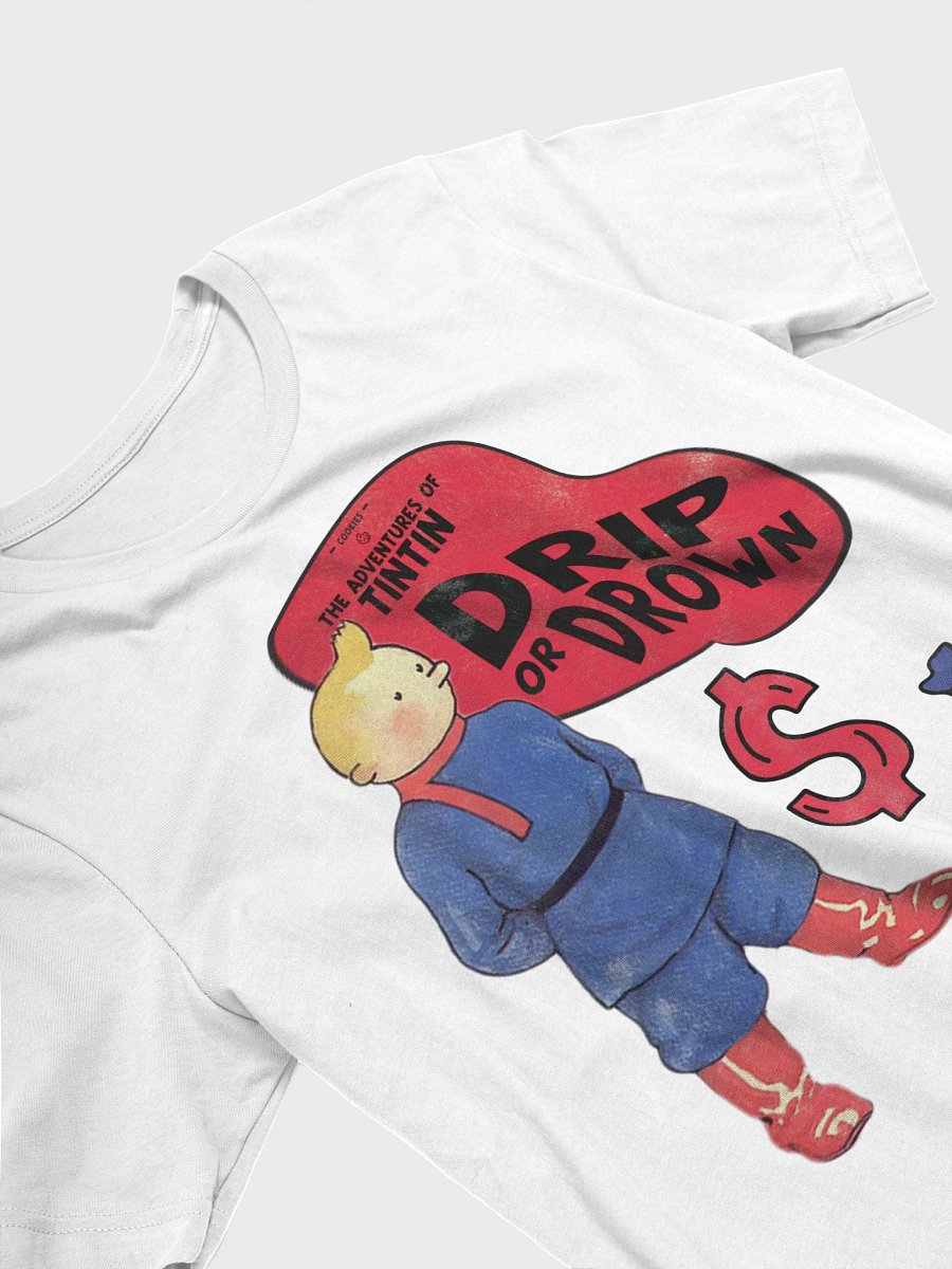 DRIP or DROWN TINTIN Tee product image (2)
