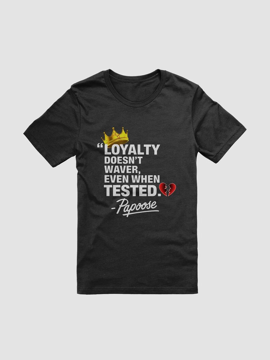 Papoose "Loyalty Tested" T-Shirt product image (1)
