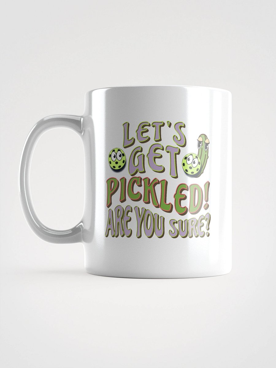 Lets Get Pickled Are You Sure Pickleball Mug product image (1)