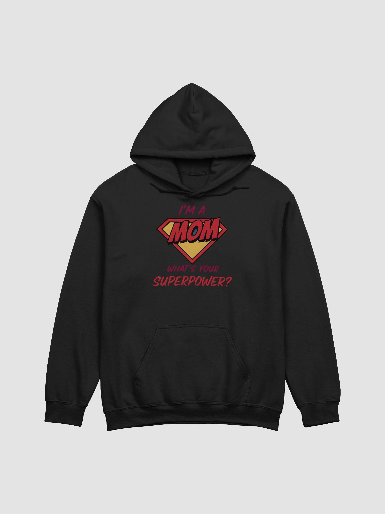 I’m a Mom What’s Your Superpower? Hoodie – Bold Comic Style Superhero Sweatshirt for Moms product image (1)