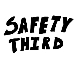 Safety Third
