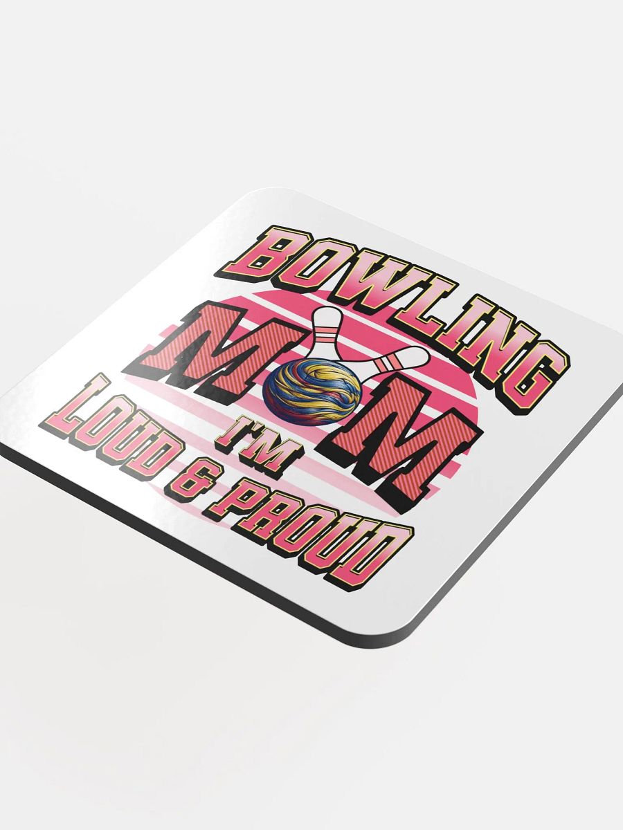 Bowling Mom Im Loud And Proud Cork Coaster product image (1)