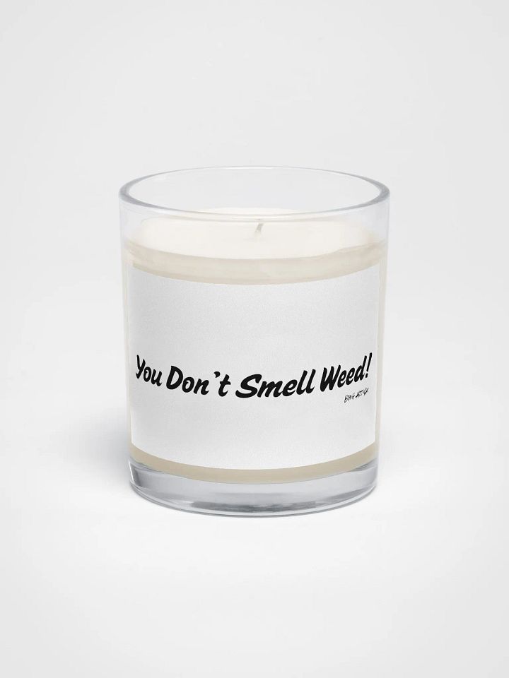 You Don't Smell Weed Soy Candle product image (1)