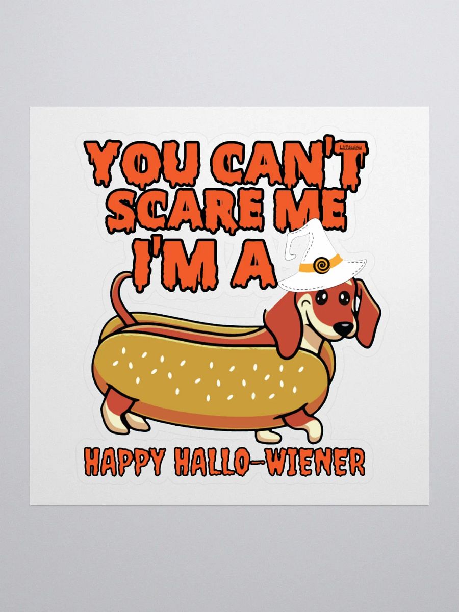 YOU CAN'T SCARE ME, I'M A HAPPY HALLO-WIENER product image (1)