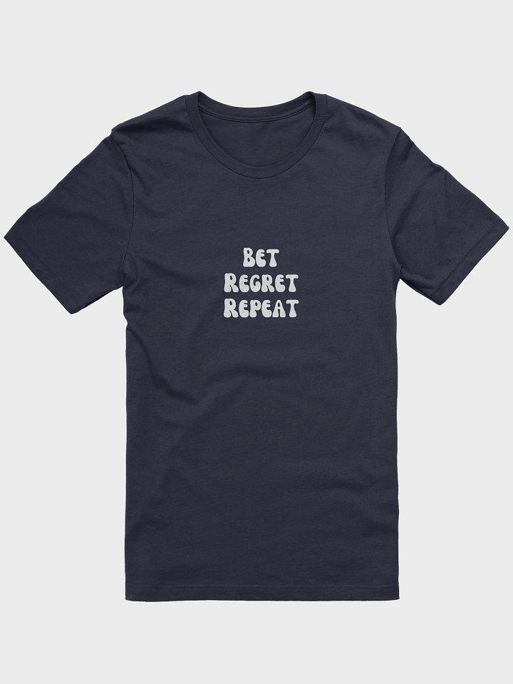 Bet, Regret, Repeat Vibes Tee product image (4)