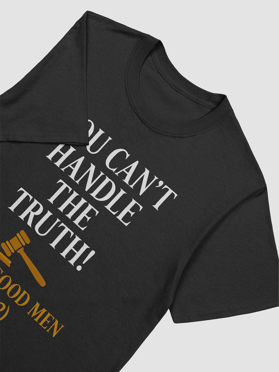 You Can’t Handle the Truth T-Shirt product image (2)