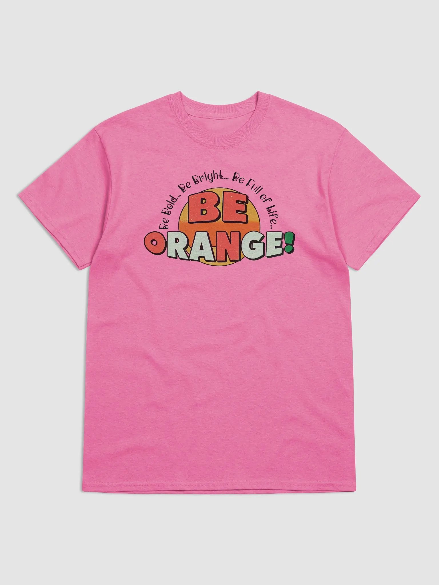 Be Orange! Bold & Bright T-Shirt product image (7)