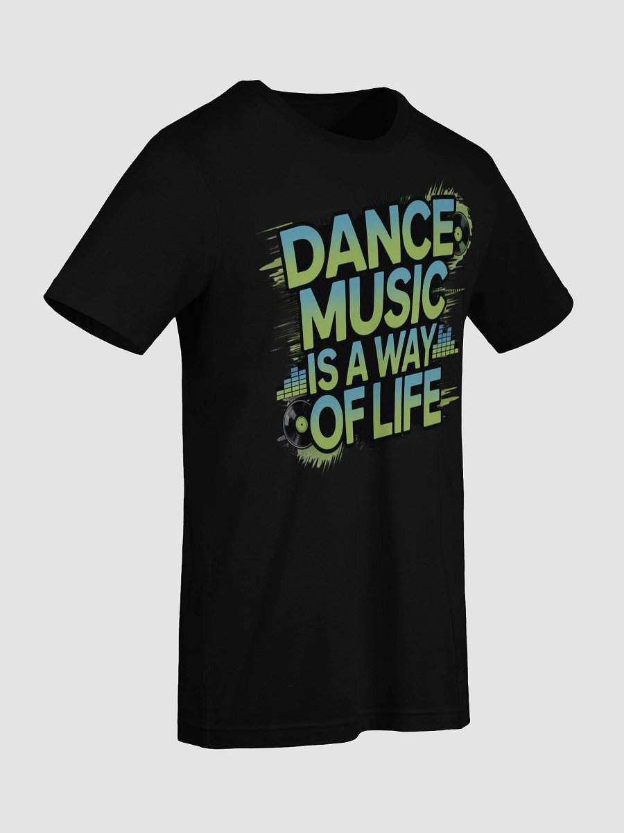 Dance Music Way of Life T-Shirt product image (10)