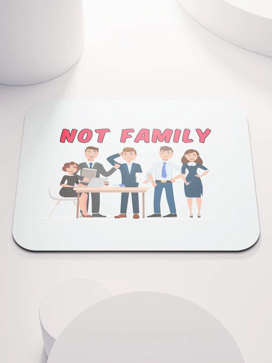 Not Family Mousepad product image (1)