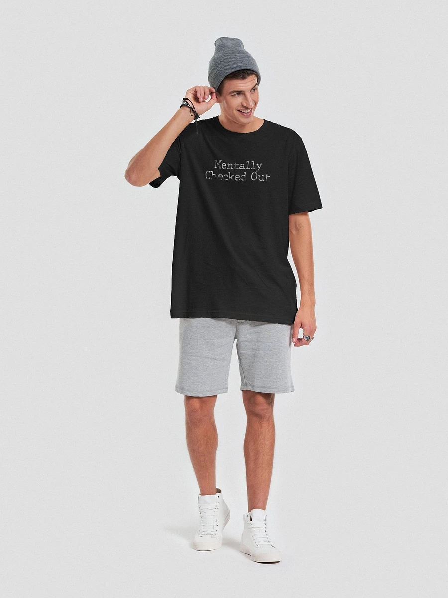 MENTALLY CHECKED OUT - TEE product image (7)