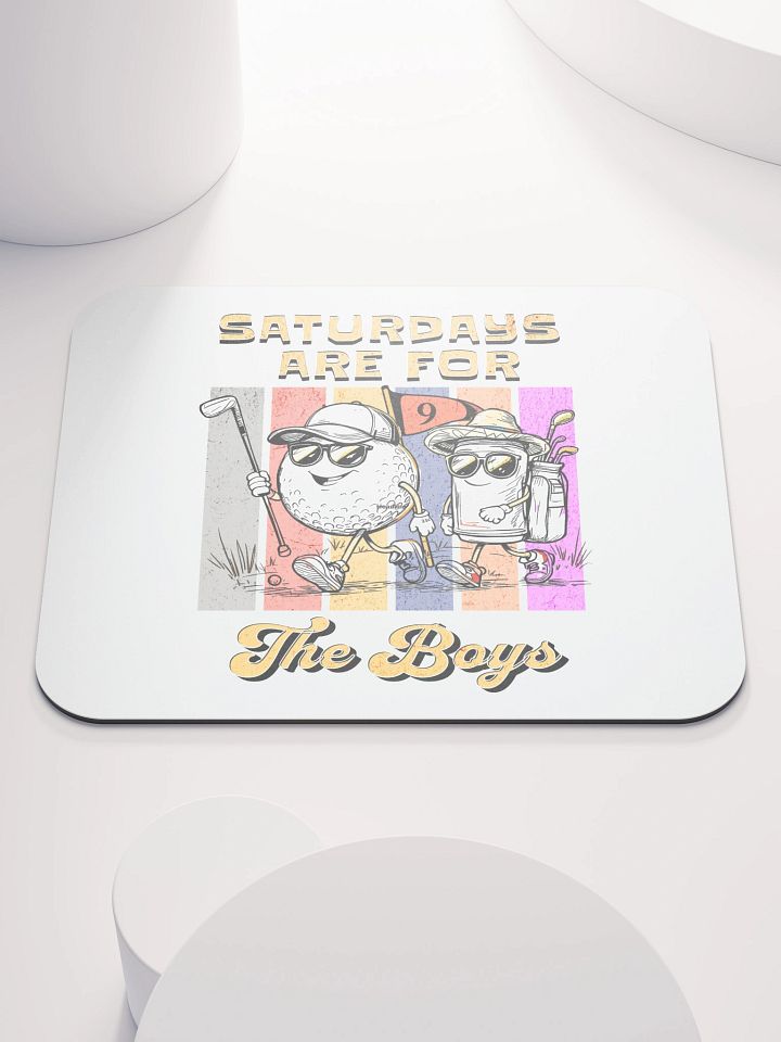 Saturdays Are For The Boys Golfing Mouse Pad product image (2)