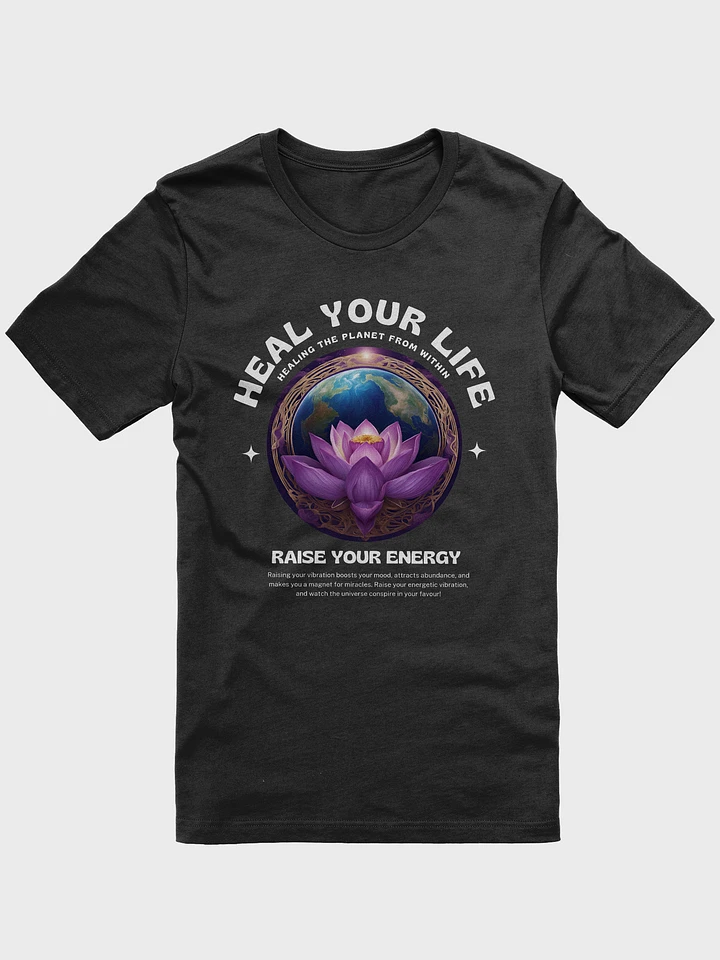 Heal Your Life, Healing the Planet from Within T-Shirt product image (1)