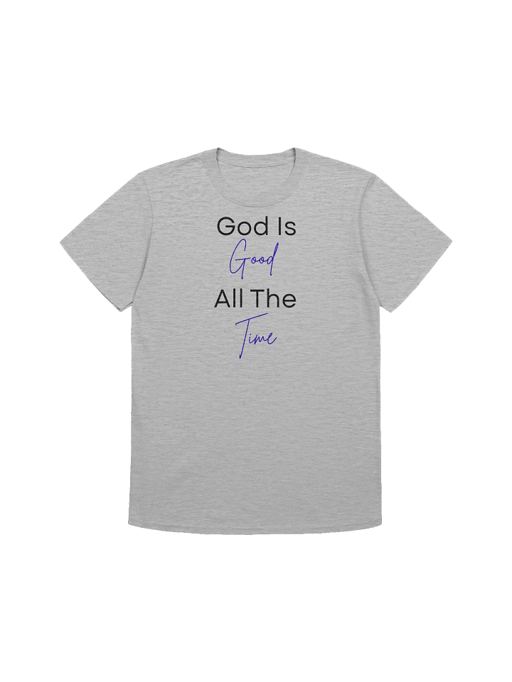God is Good all the time T-Shirt product image (2)