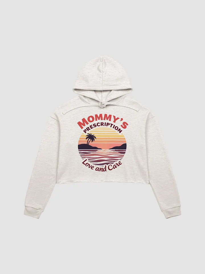 mommy's Priscription, Sunset Love and Care Crop Hoodie product image (1)