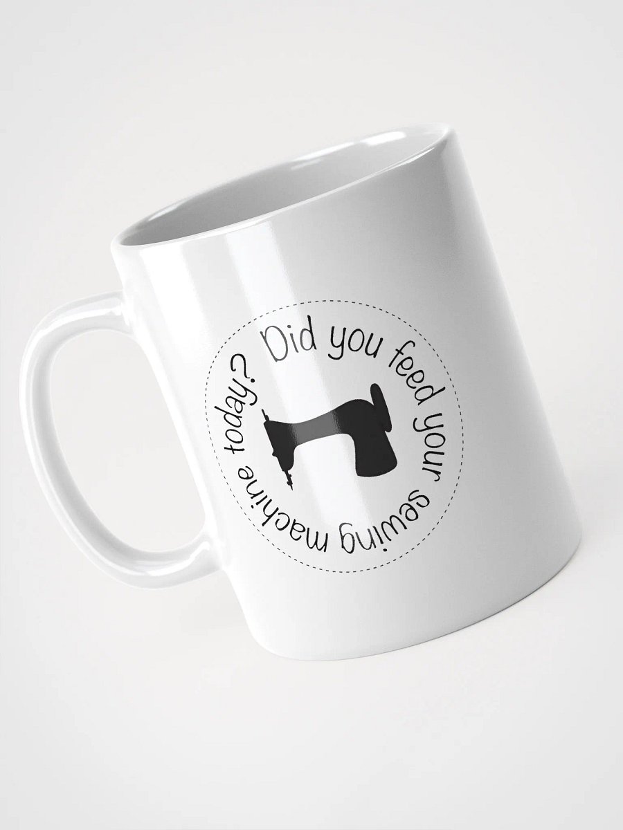 Did you sew today? Mug product image (3)