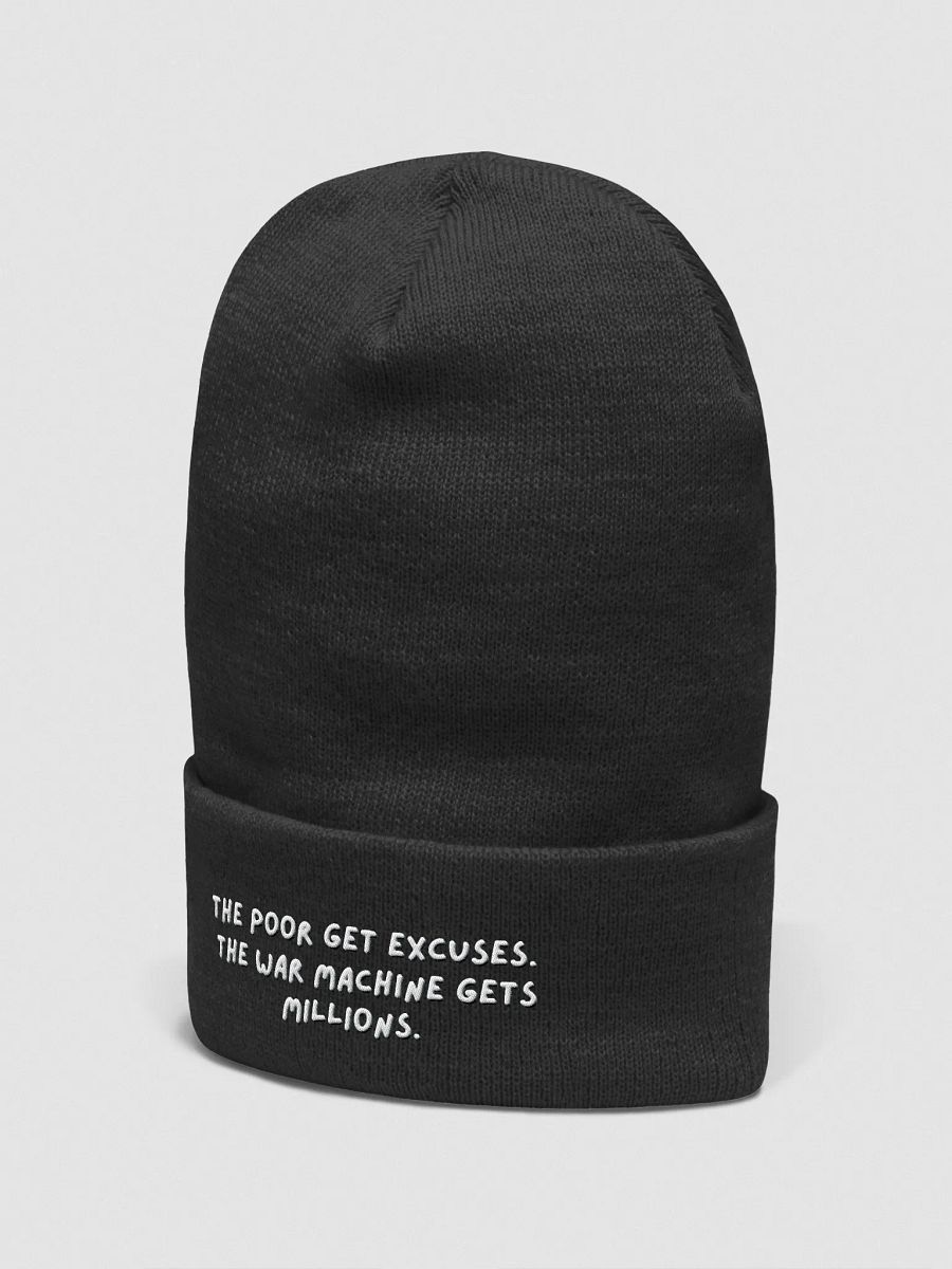 War Machine Beanie | text The poor get excuses. The war machine gets millions. product image (3)