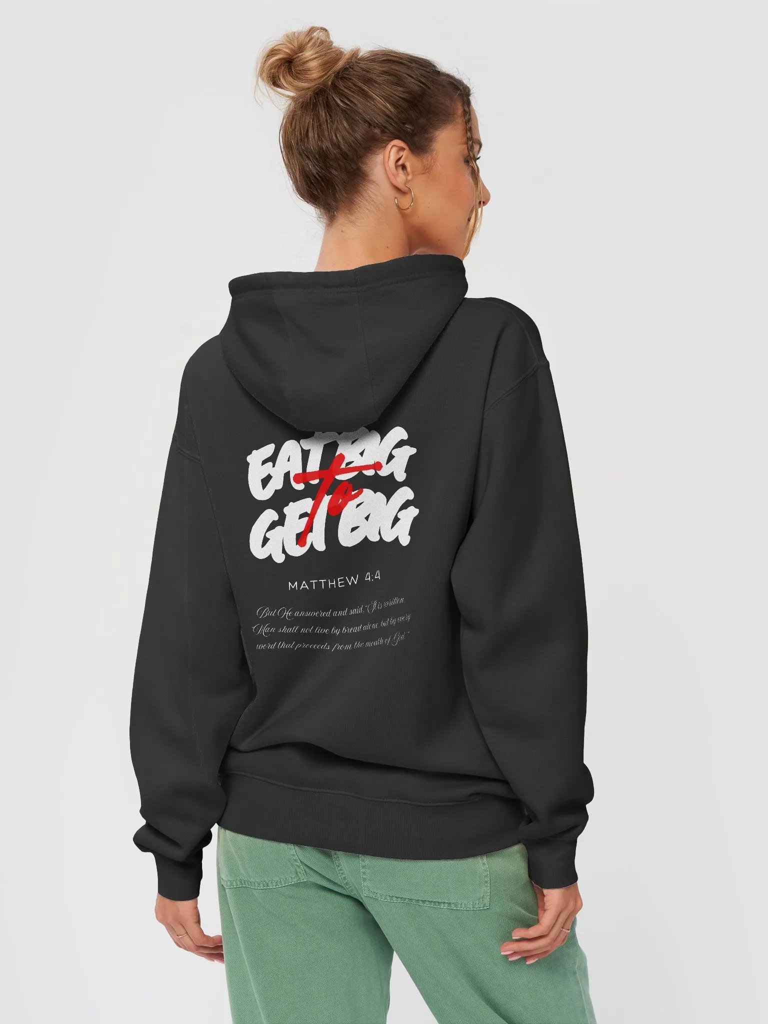 EAT BIG to GET BIG | Matthew 4:4 Hoodie | Unisex product image (2)
