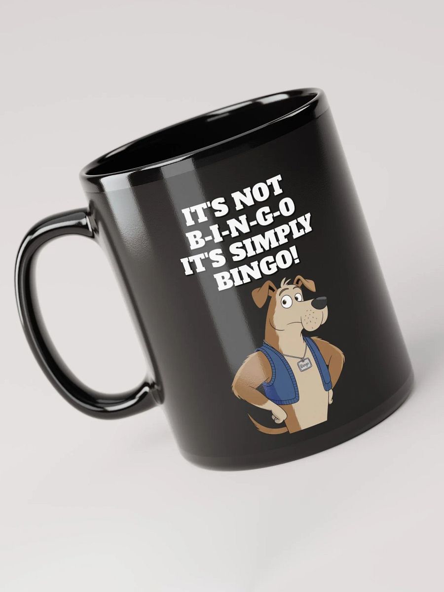 It's Not B-I-N-G-O, It's Simply Bingo. Funny Black Coffee Mug product image (11)