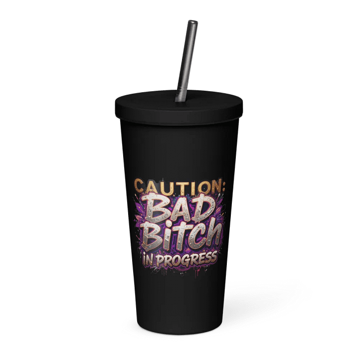 Bad Bitch in Progress Insulated Tumbler product image (1)