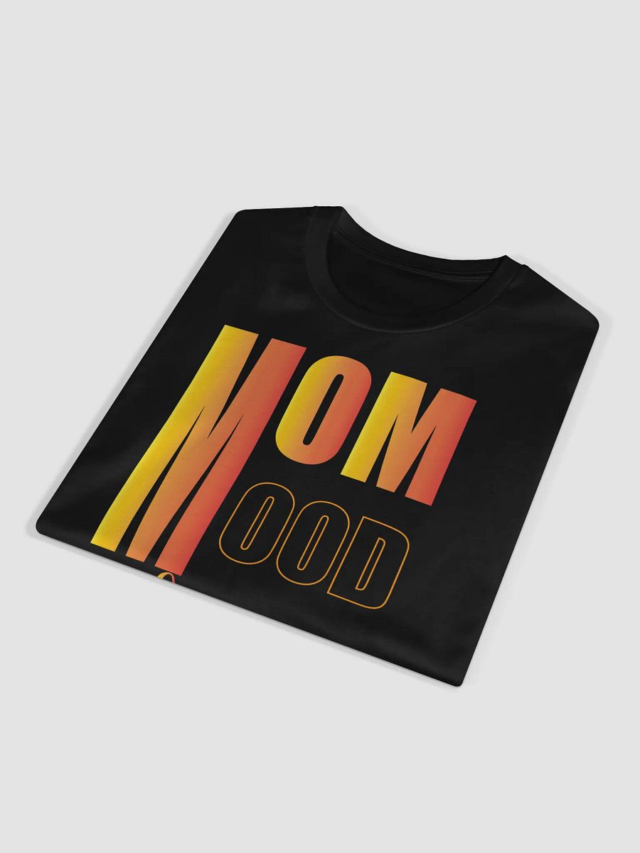 MOM MOOD Always On Unisex Premium T-Shirt product image (11)