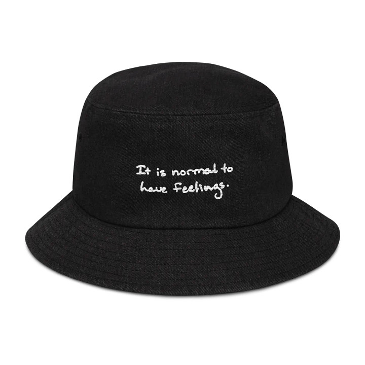 It is normal to have feelings. denim bucket hat product image (1)
