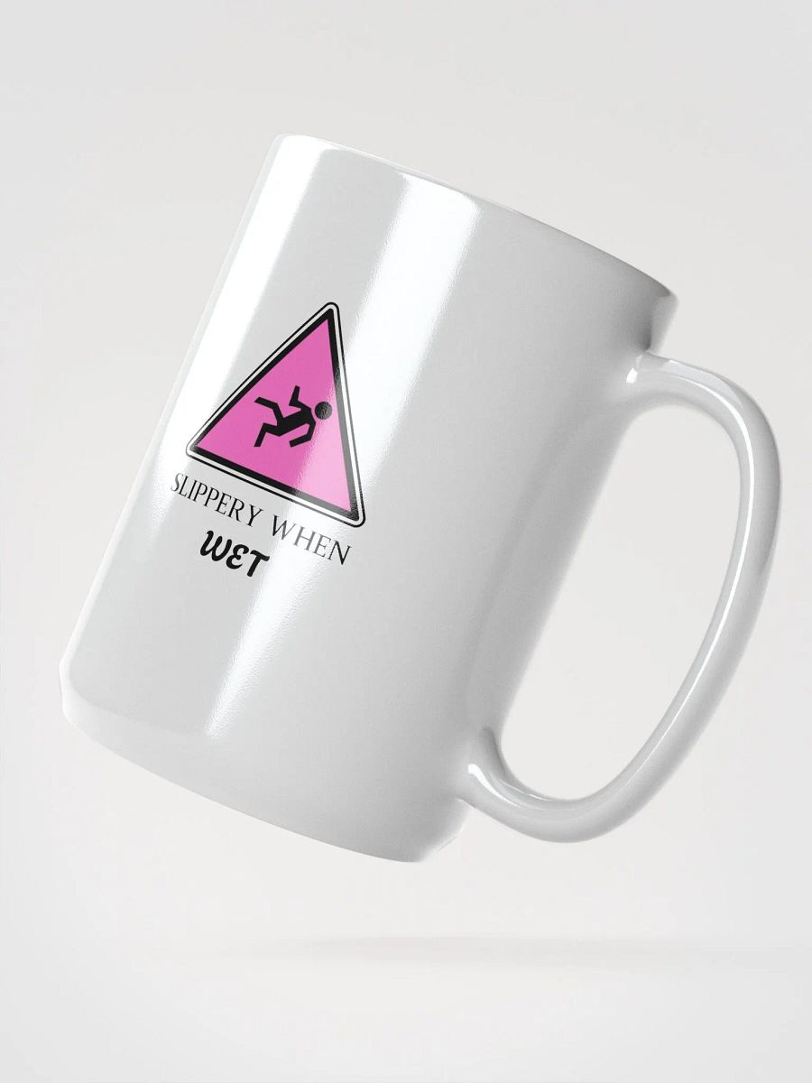 Slippery When Wet Coffee Mug product image (2)