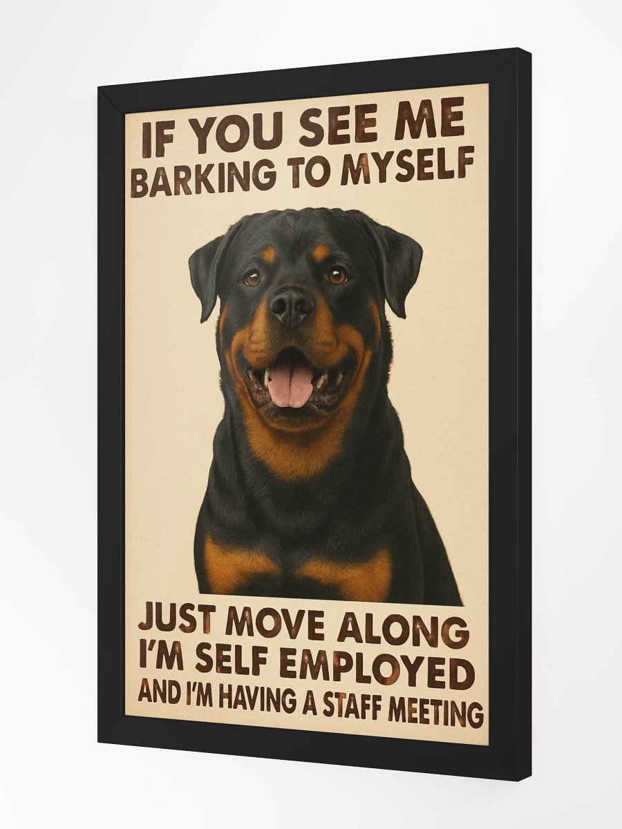 Self Employed Rottweiler Framed Poster product image (4)