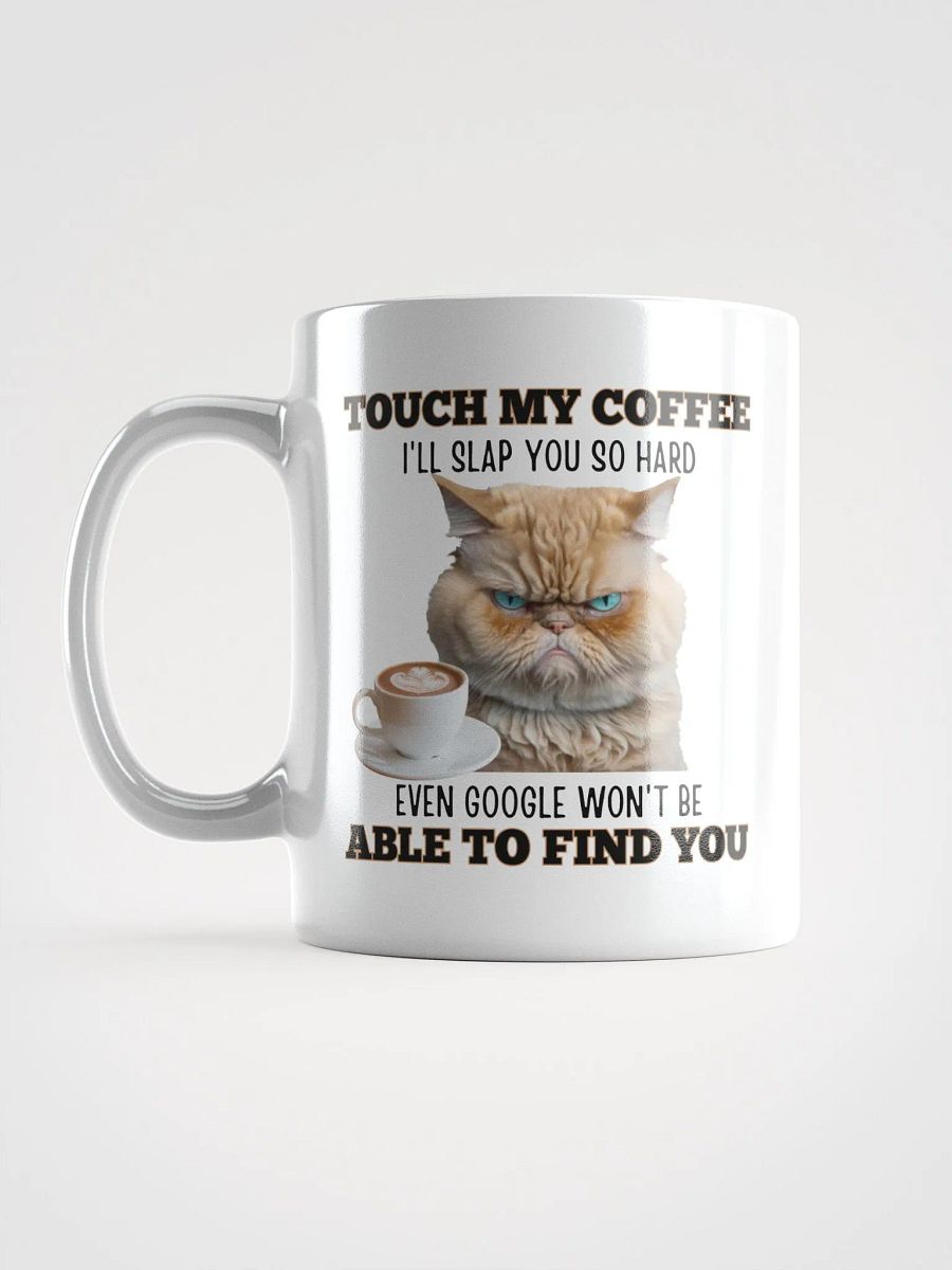 "Touch My Coffee" Attitude Mug – A Warning, Not a Suggestion product image (6)