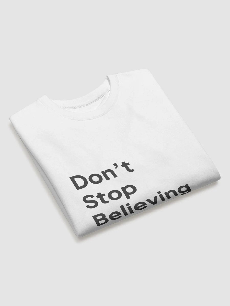 Don't Stop Believing Sweatshirt product image (3)
