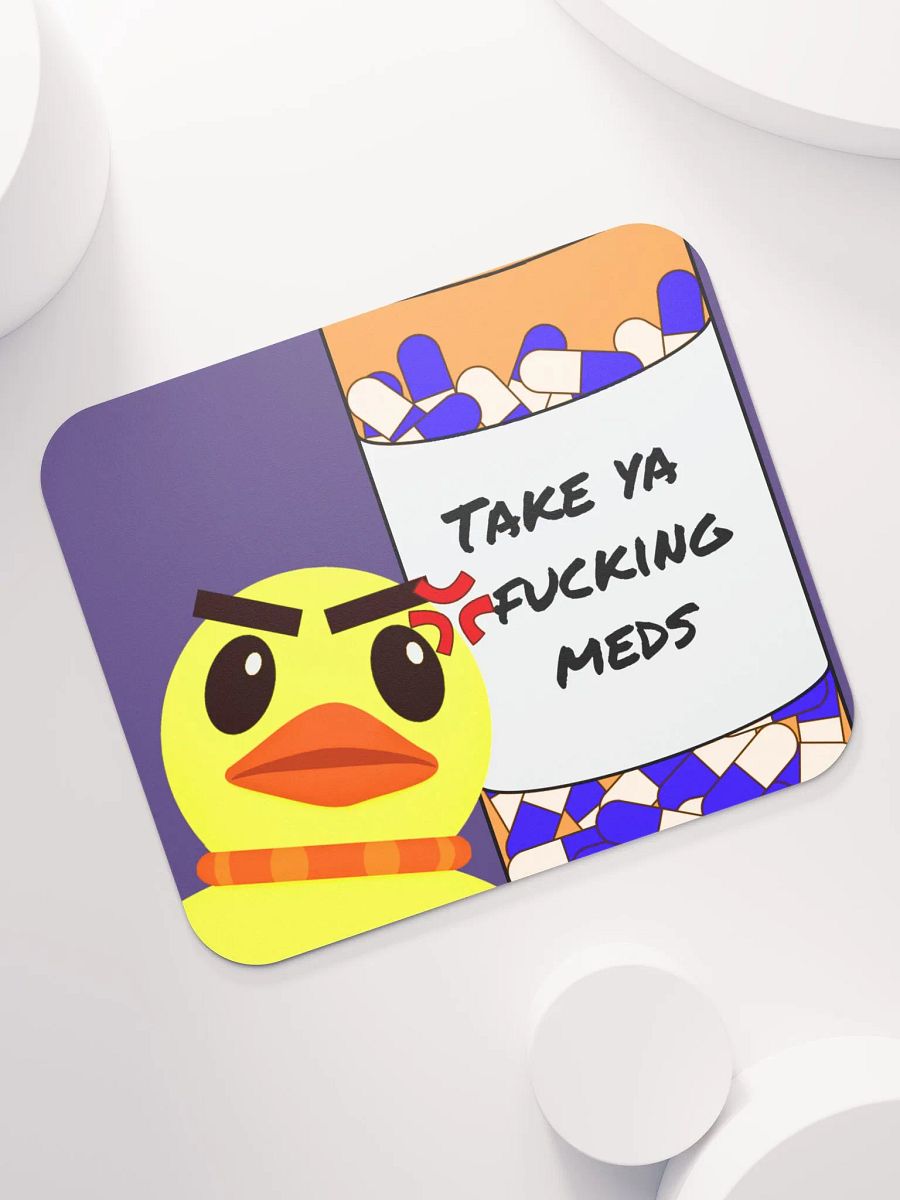 Take Ya F-ing Meds - Mouse pad product image (7)