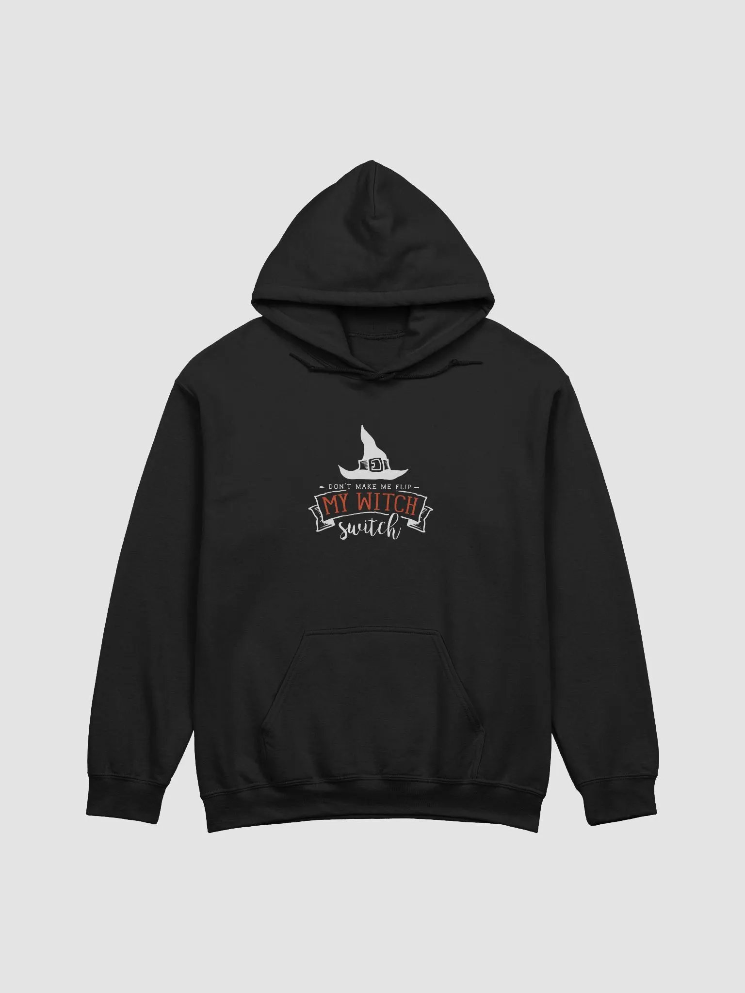 Don't Make Me Flip My Witch Switch Hoodie product image (1)