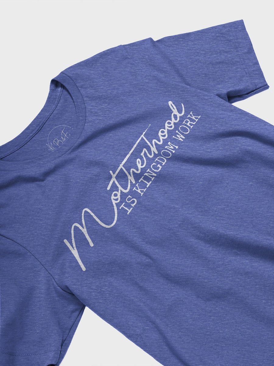 'Motherhood is Kingdom Work' T-Shirt product image (26)
