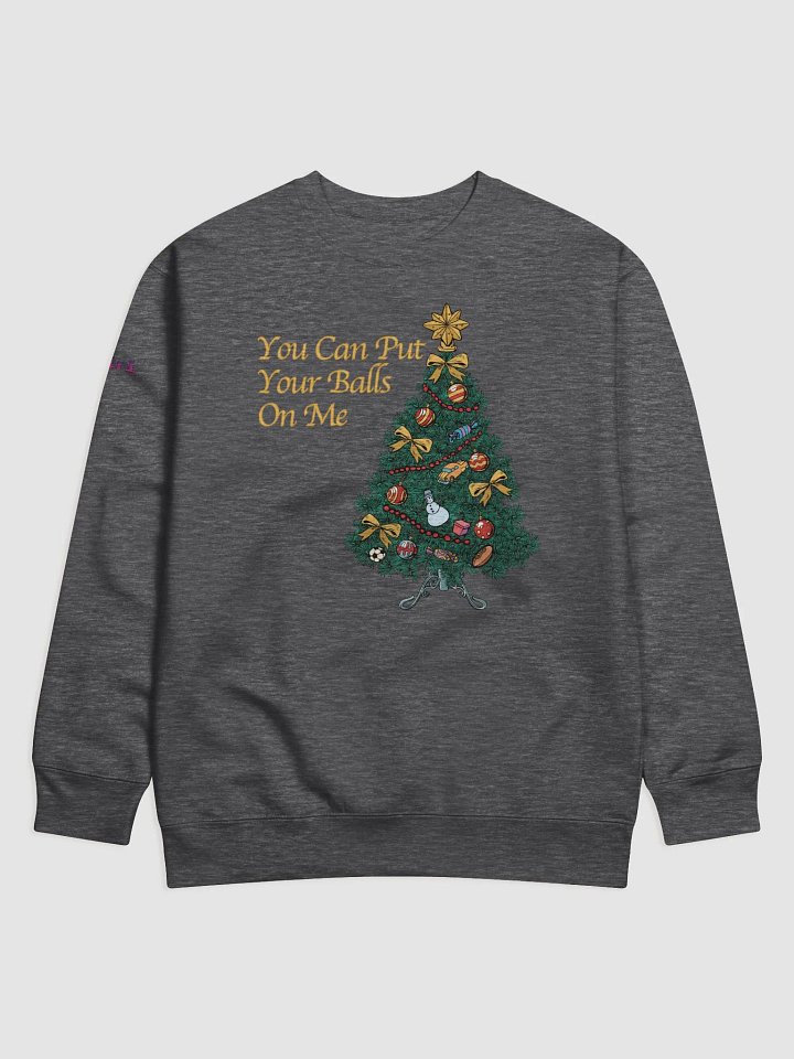 Put Your Balls On Me Unisex Premium Crewneck Sweatshirt product image (5)