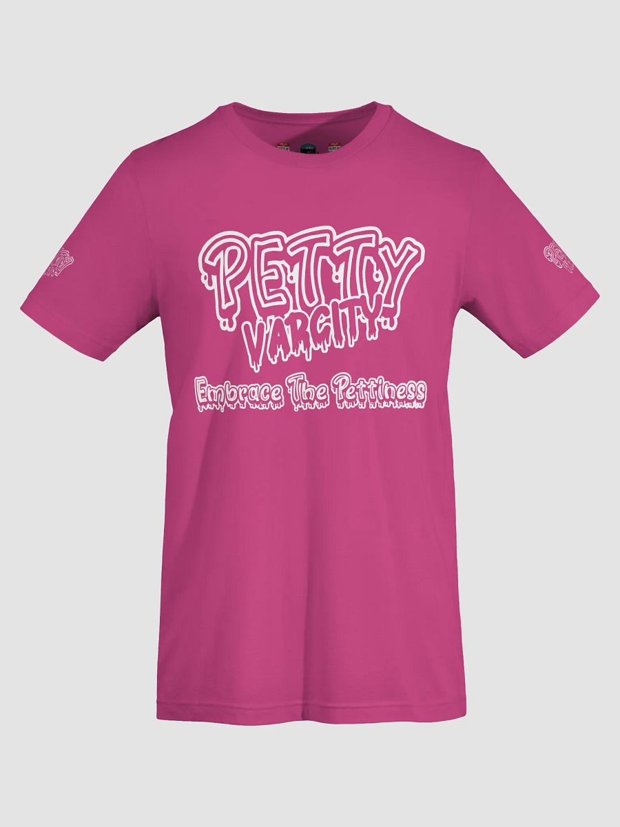 Petty Varcity "Embrace The Pettiness" T-Shirt product image (9)
