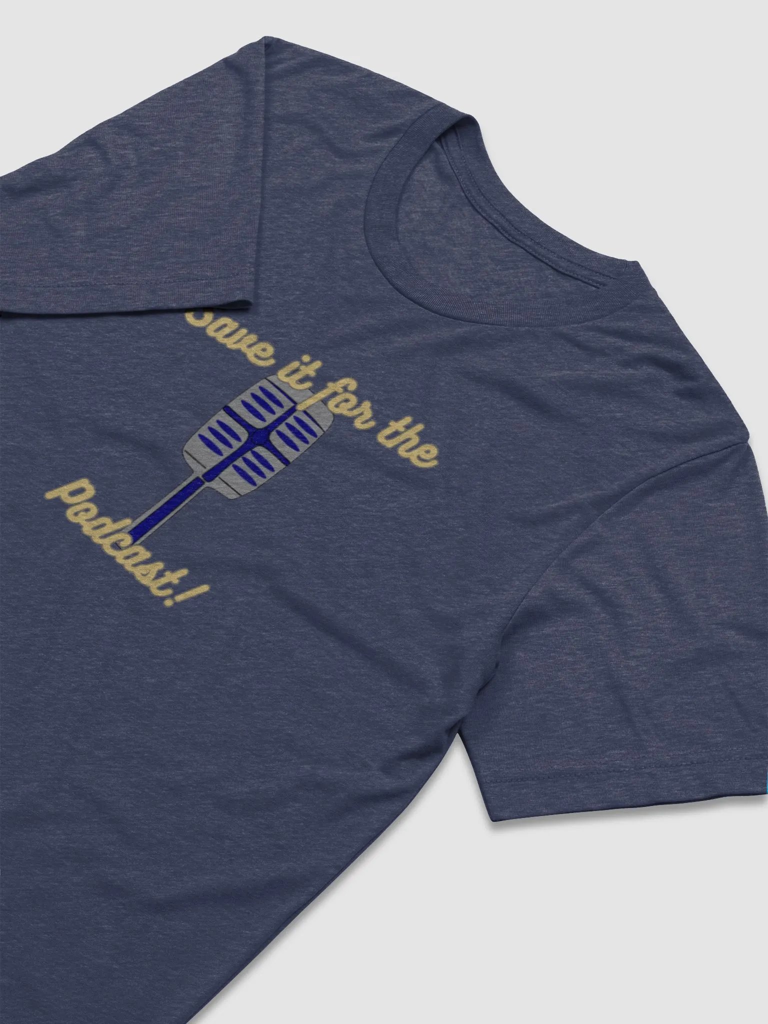 Save it for the Podcast! Tri-Blend T-shirt product image (3)