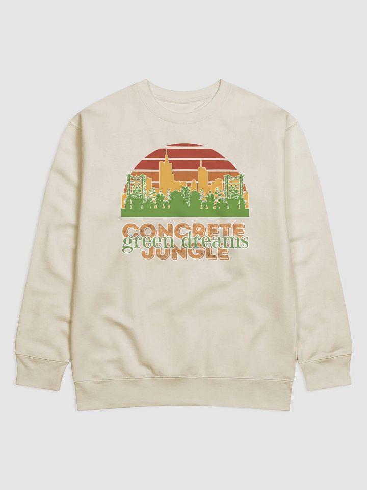 Concrete Jungle Green Dreams Urban Gardening Sweatshirt product image (9)
