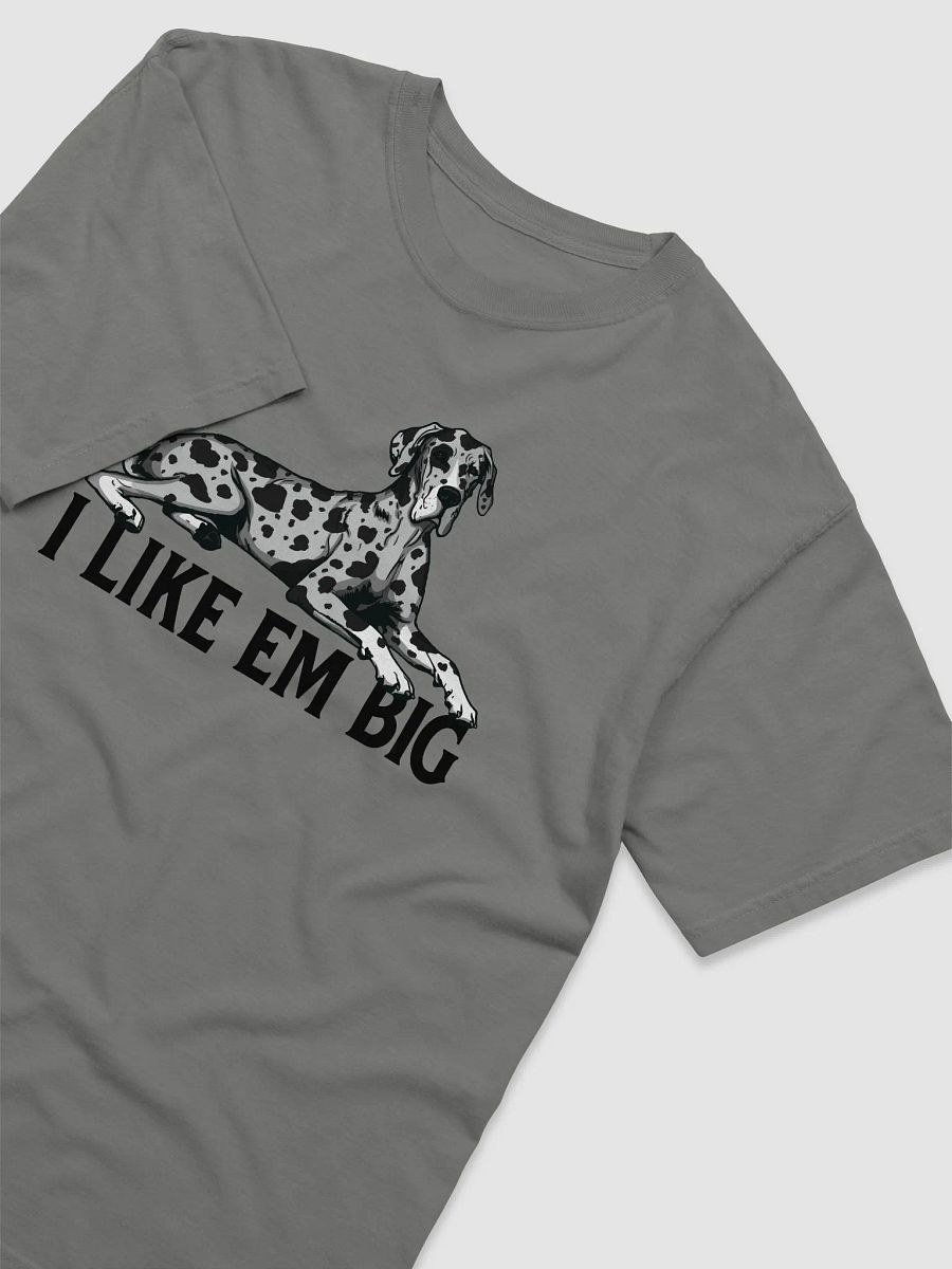 I Like Em Big T-Shirt of a Great Dane (Harlequin) | Funny T-Shirt for Great Dane Paw-rents product image (16)