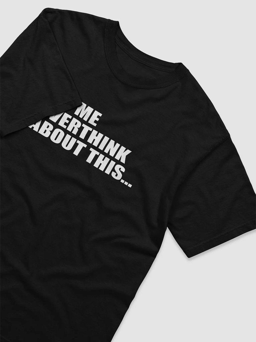 FUNNY LET ME OVERTHINK ABOUT THIS SHIRT FOR MEN product image (3)