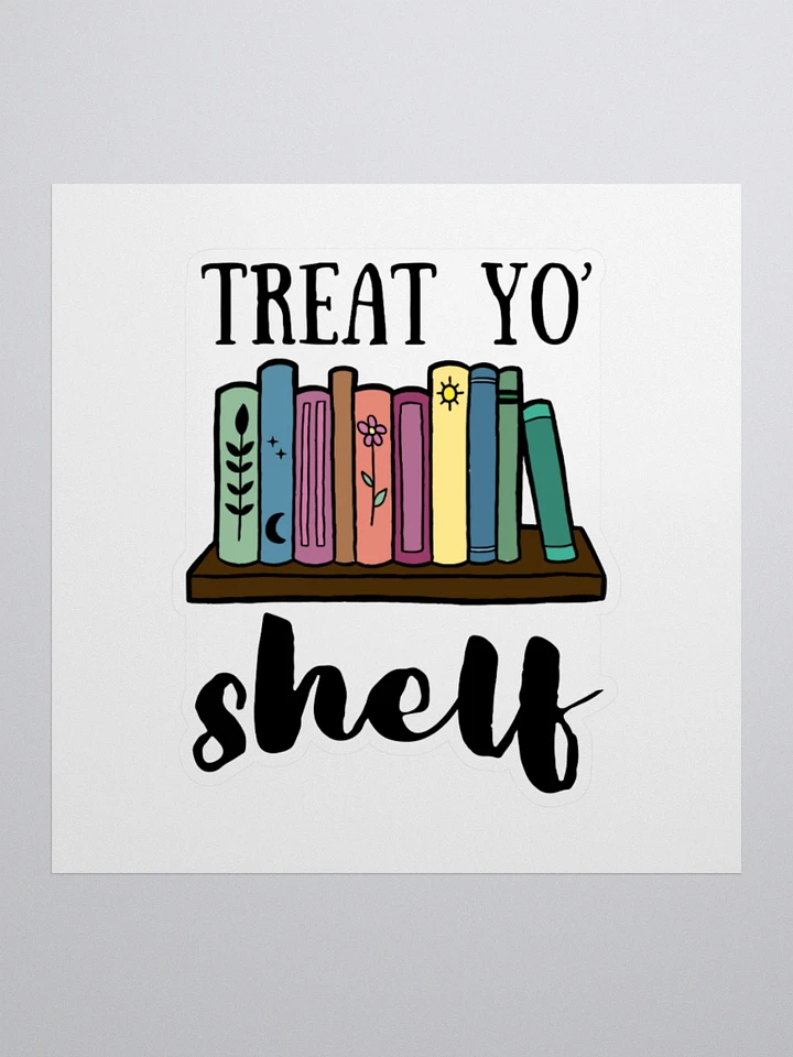 Treat Yo' Shelf Sticker product image (1)