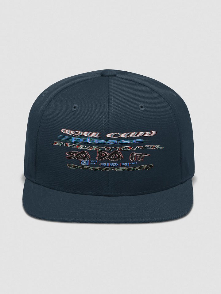 You Cant Please Everyone, So Do It For Yourself - Embroidered - Wool Blend Snapback Cap product image (1)