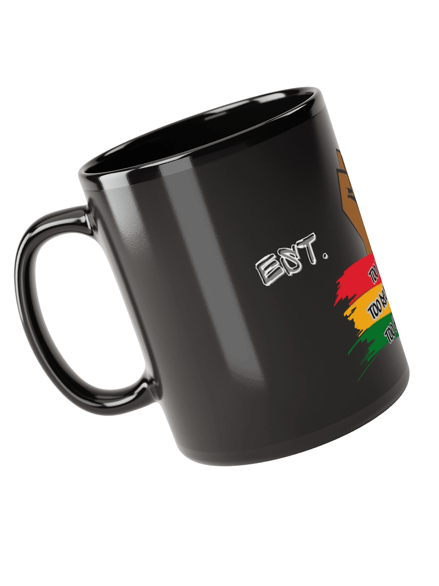 TOO LOUD TOO RECKLES TOO GHETTO MUG BLACK product image (3)