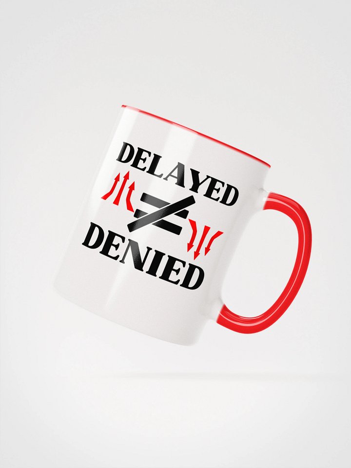 Delayed Not Denied Ceramic Mug product image (3)