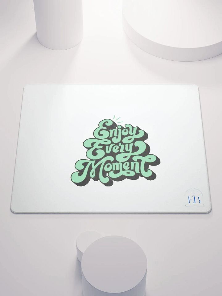 Enjoy Every Moment: Mouse Pad product image (1)