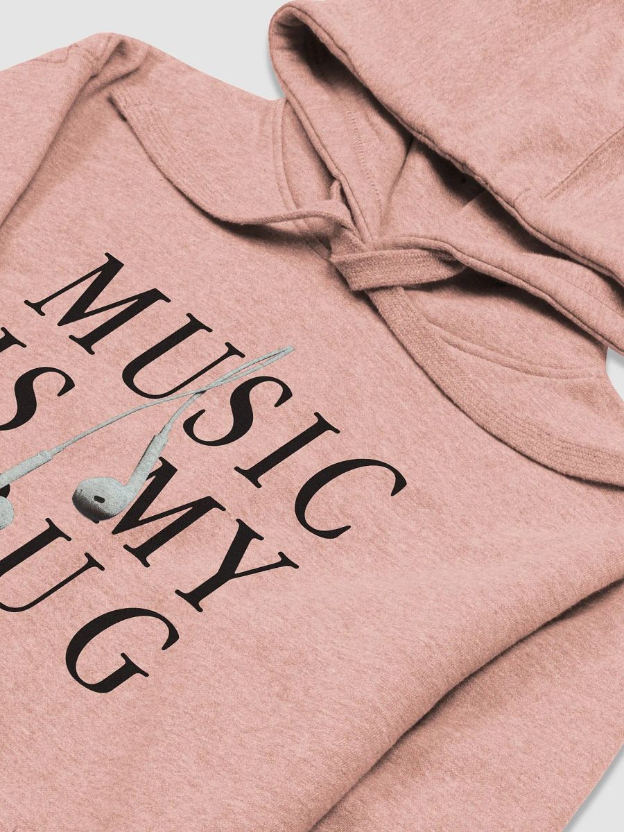 Music is my drug - Hoodie product image (2)