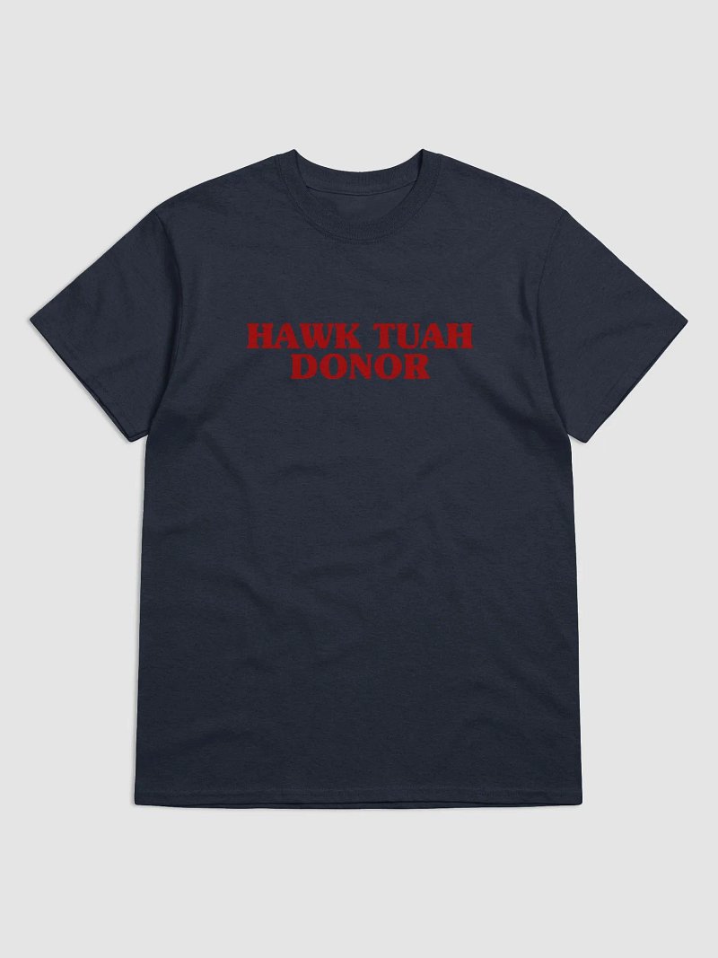 Hawk Tuah Donor T-Shirt