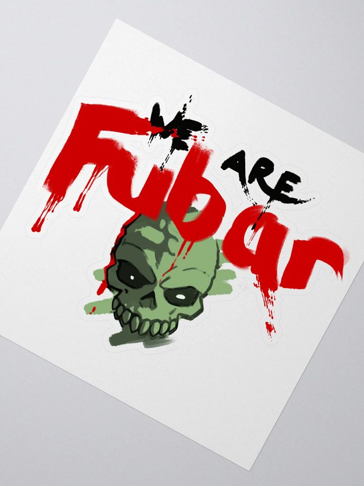 WE ARE FUBAR Sticker product image (2)