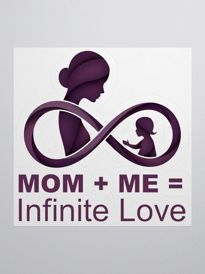 Mom + Me = Infinite Love | Mother's Day Kiss Cut Stickers for Moms & Kids product image (1)