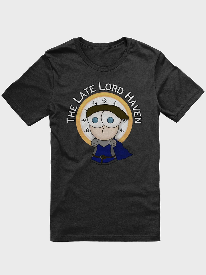 The Late Lord Haven T-Shirt product image (1)